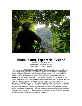 Bioko Island, Equatorial Guinea October 2014 – March 2015 November 2016 - March 2017 Curtis Hart & Lindsay Gedacht