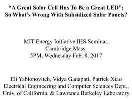 MIT Energy Initiative IHS Seminar, So What's Wrong with Subsidized