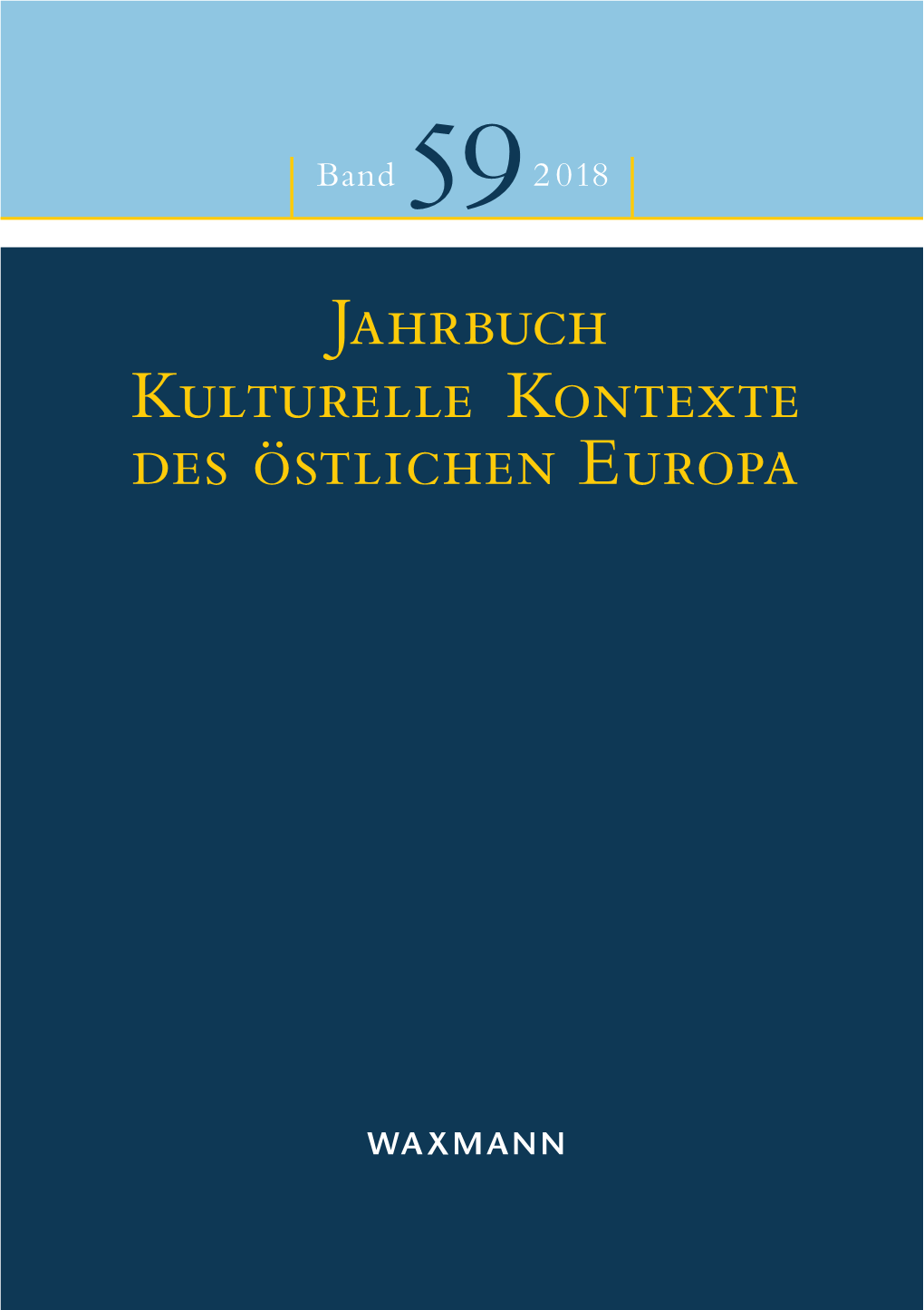 Jahrbuch Kulturelle Kontexte Des Östlichen Europa Dieses Jahrbuch Widmet Die Kommission Ihrer Langjährigen Vorsitzenden Dr