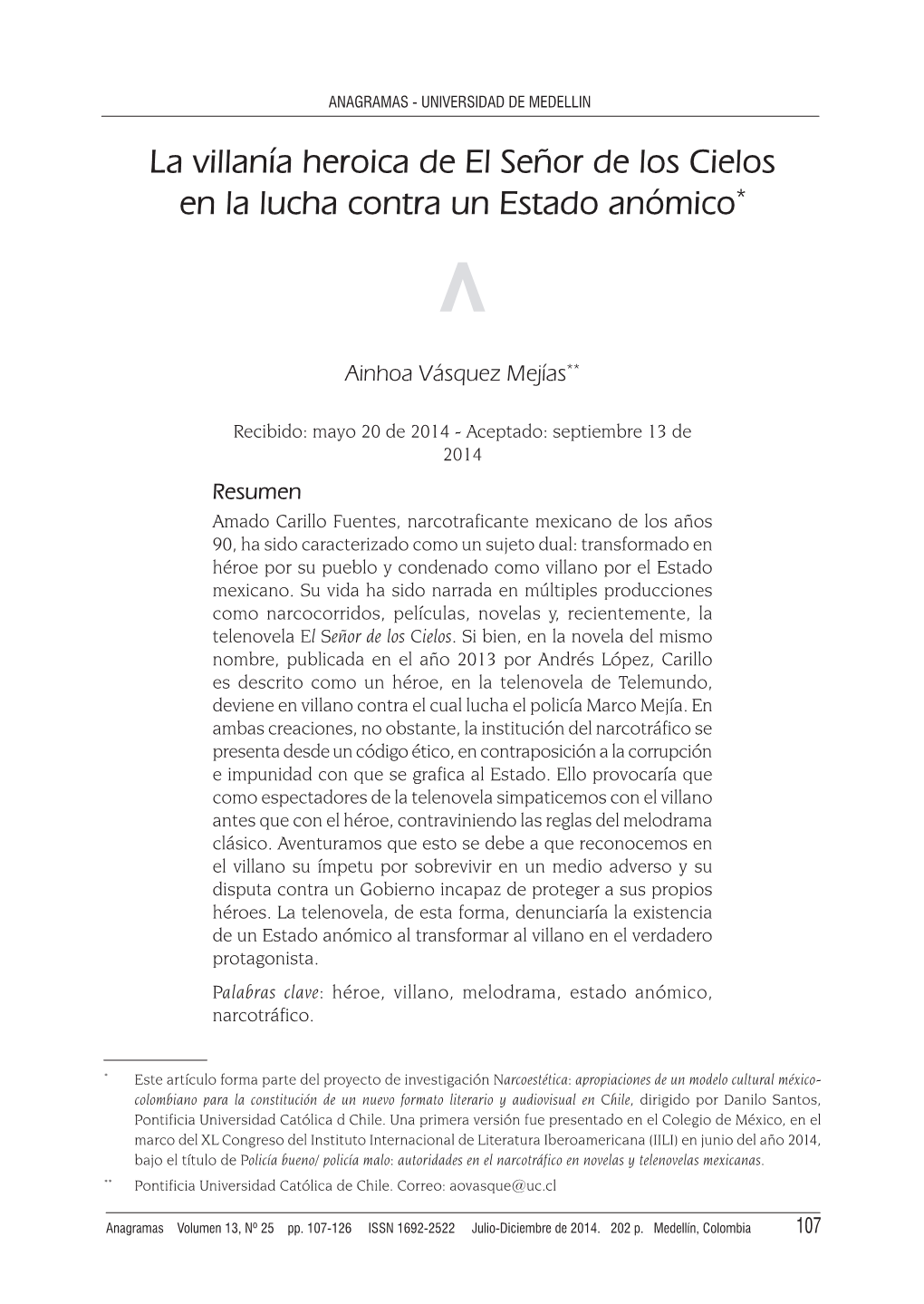 La Villanía Heroica De El Señor De Los Cielos En La Lucha Contra Un Estado Anómico*