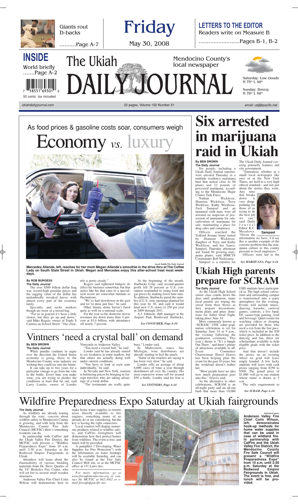 Economy Vs. Luxury Raid in Ukiah by BEN BROWN the Ukiah Daily Journal Cov- the Daily Journal Ering Primarily Features and Six People, Including a City Government