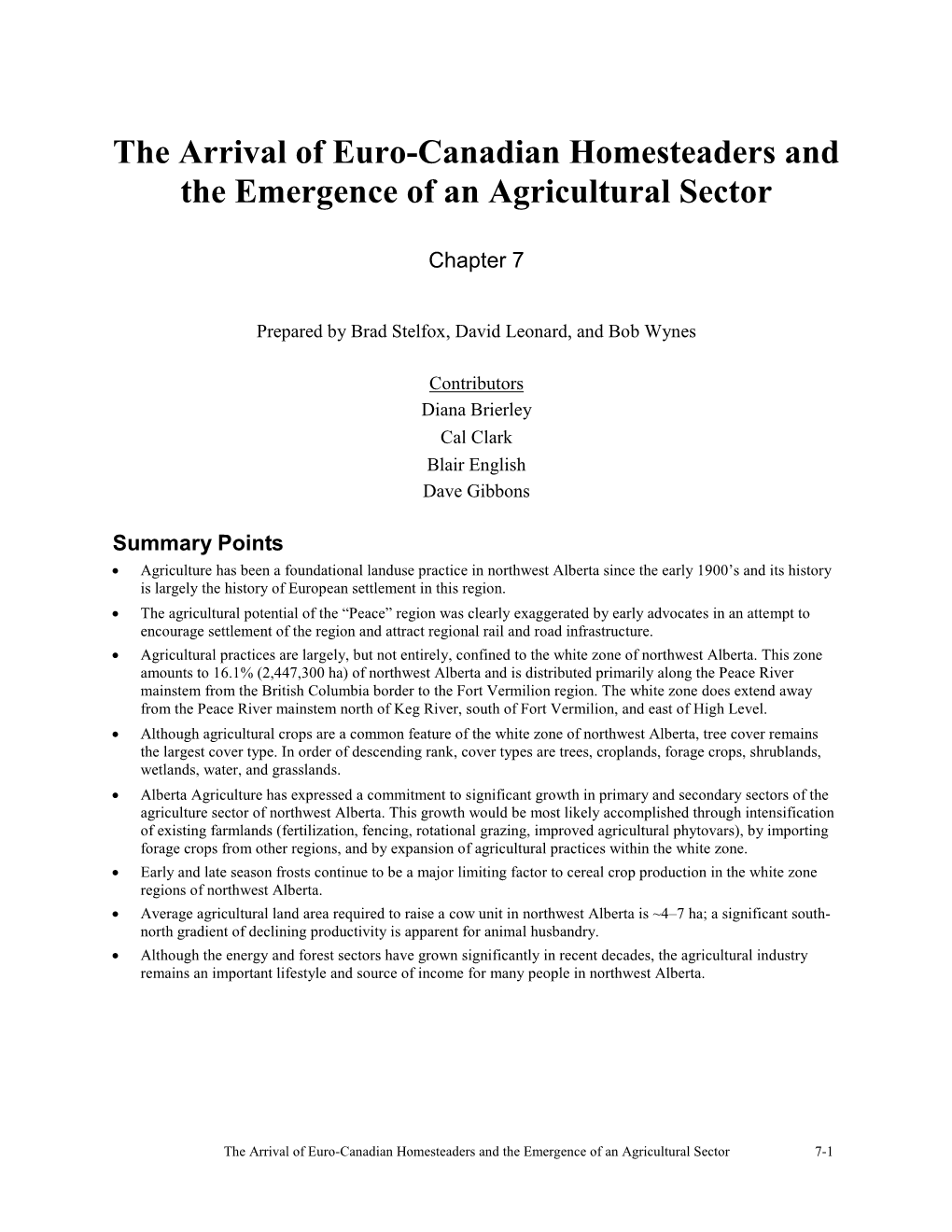 The Arrival of Euro-Canadian Homesteaders and the Emergence of an Agricultural Sector