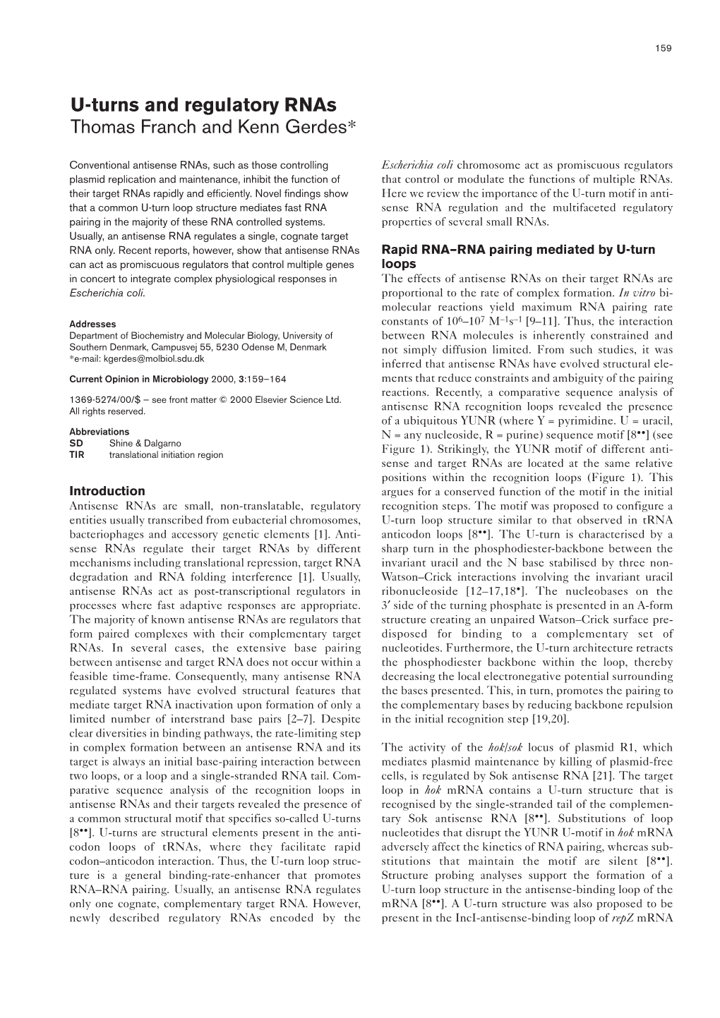 U-Turns and Regulatory Rnas Thomas Franch and Kenn Gerdes*