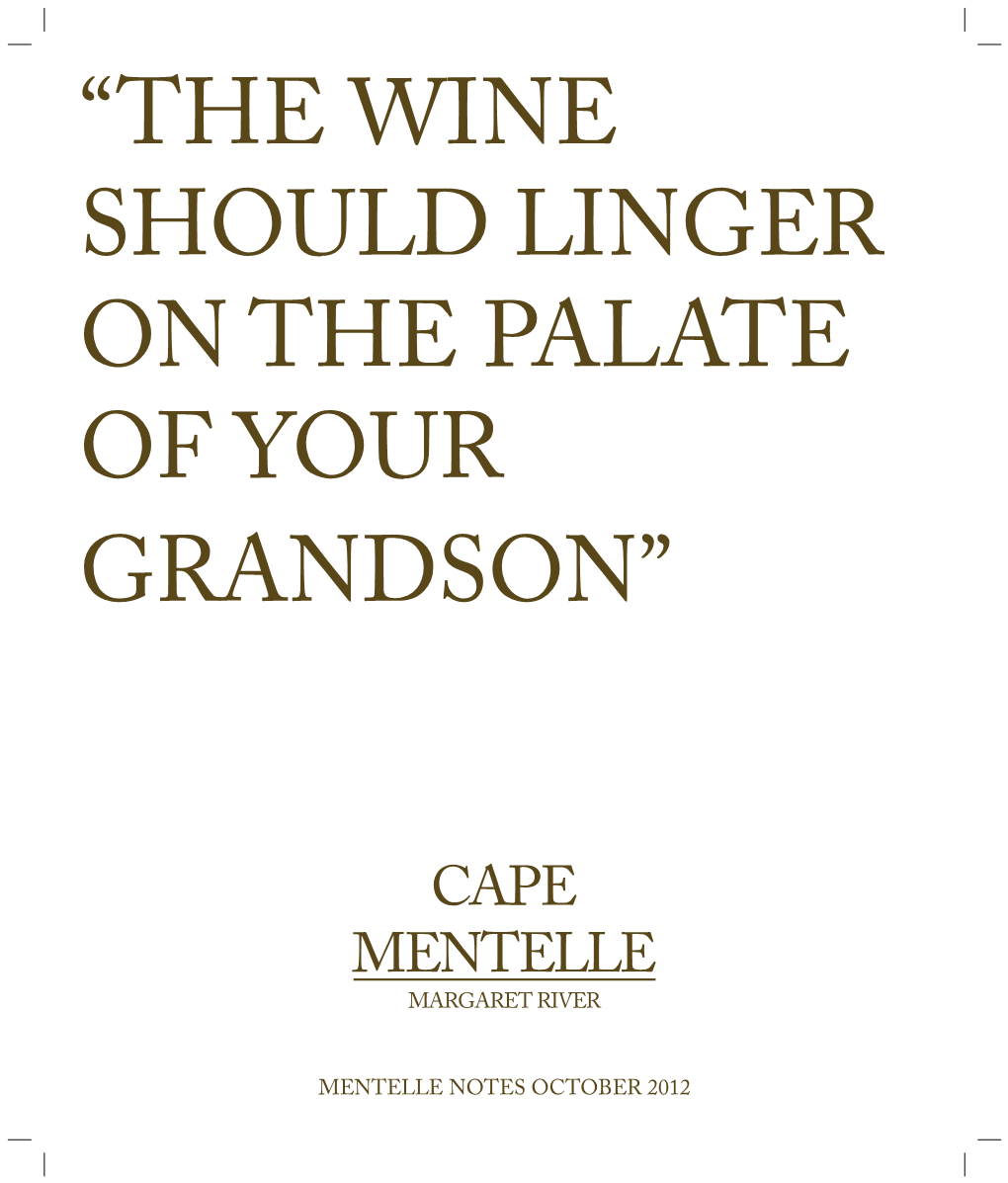 The Wine Should Linger on the Palate of Your Grandson”