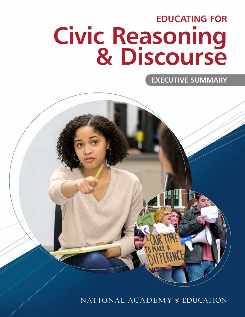 Educating for Civic Reasoning & Discourse, Executive Summary