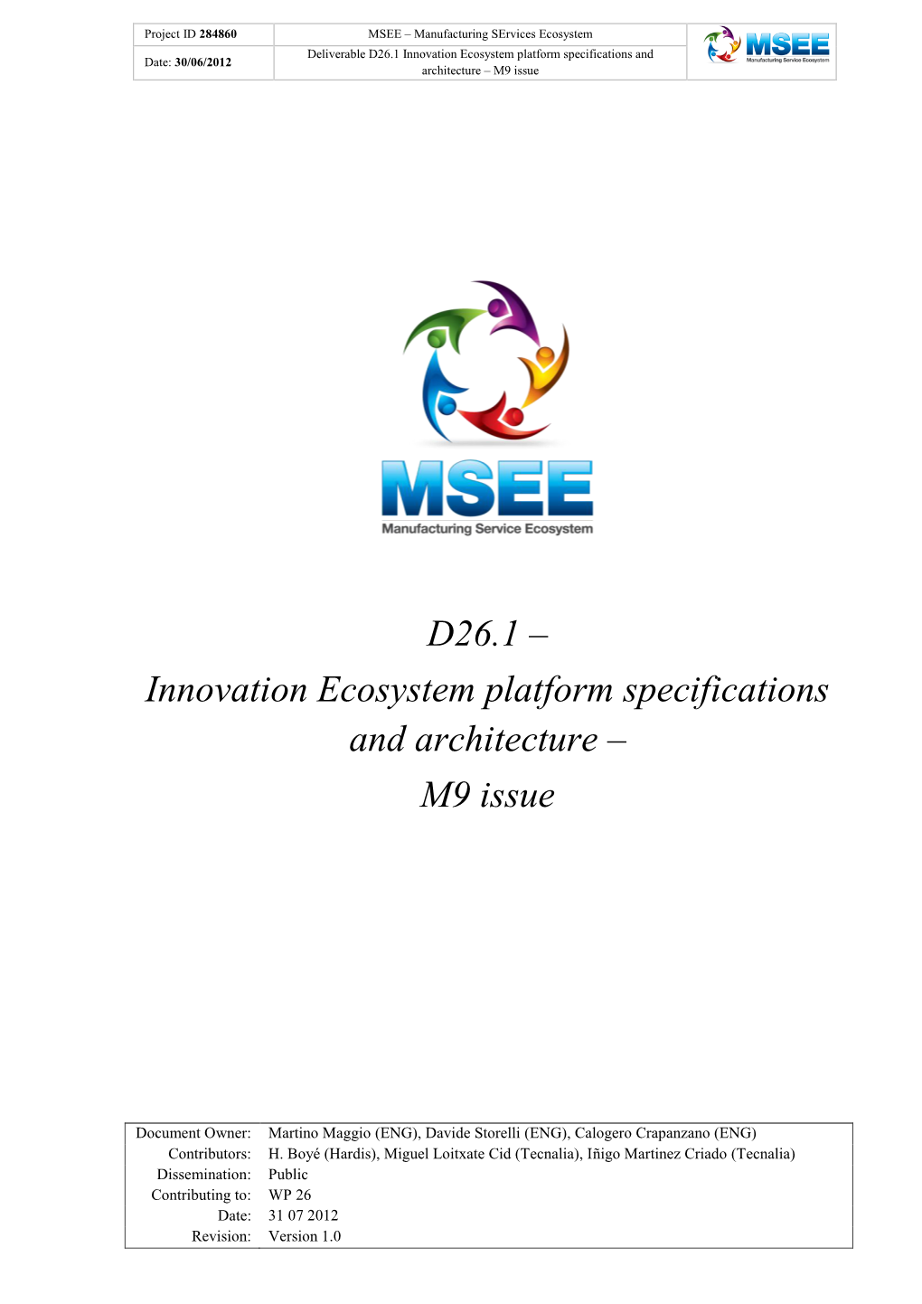 Innovation Ecosystem Platform Specifications and Date: 30/06/2012 Architecture – M9 Issue