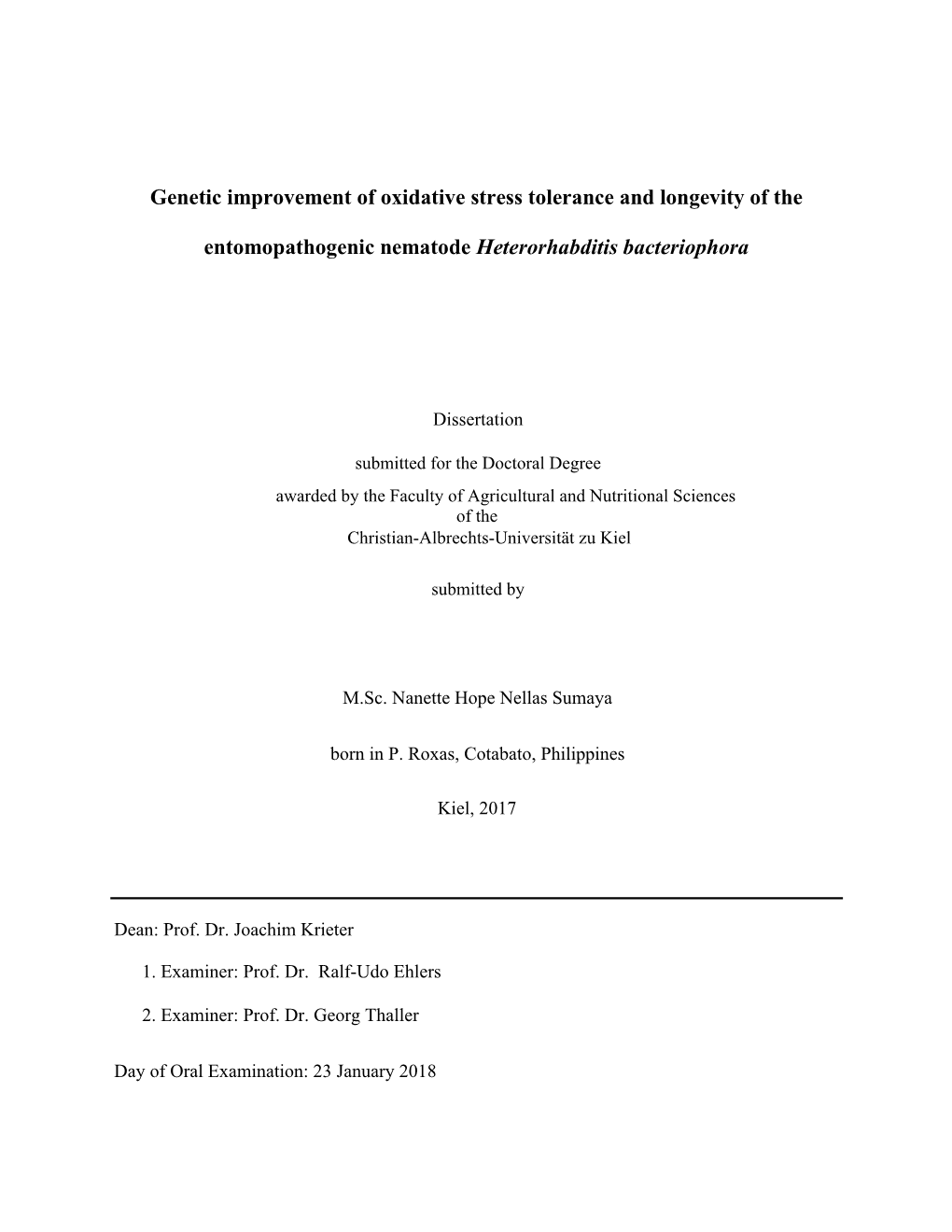 Genetic Improvement of Oxidative Stress Tolerance and Longevity of The