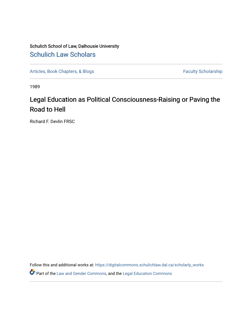 Legal Education As Political Consciousness-Raising Or Paving the Road to Hell