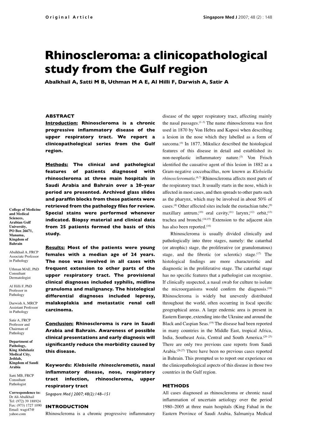 Rhinoscleroma: a Clinicopathological Study from the Gulf Region Abalkhail A, Satti M B, Uthman M a E, Al Hilli F, Darwish A, Satir A