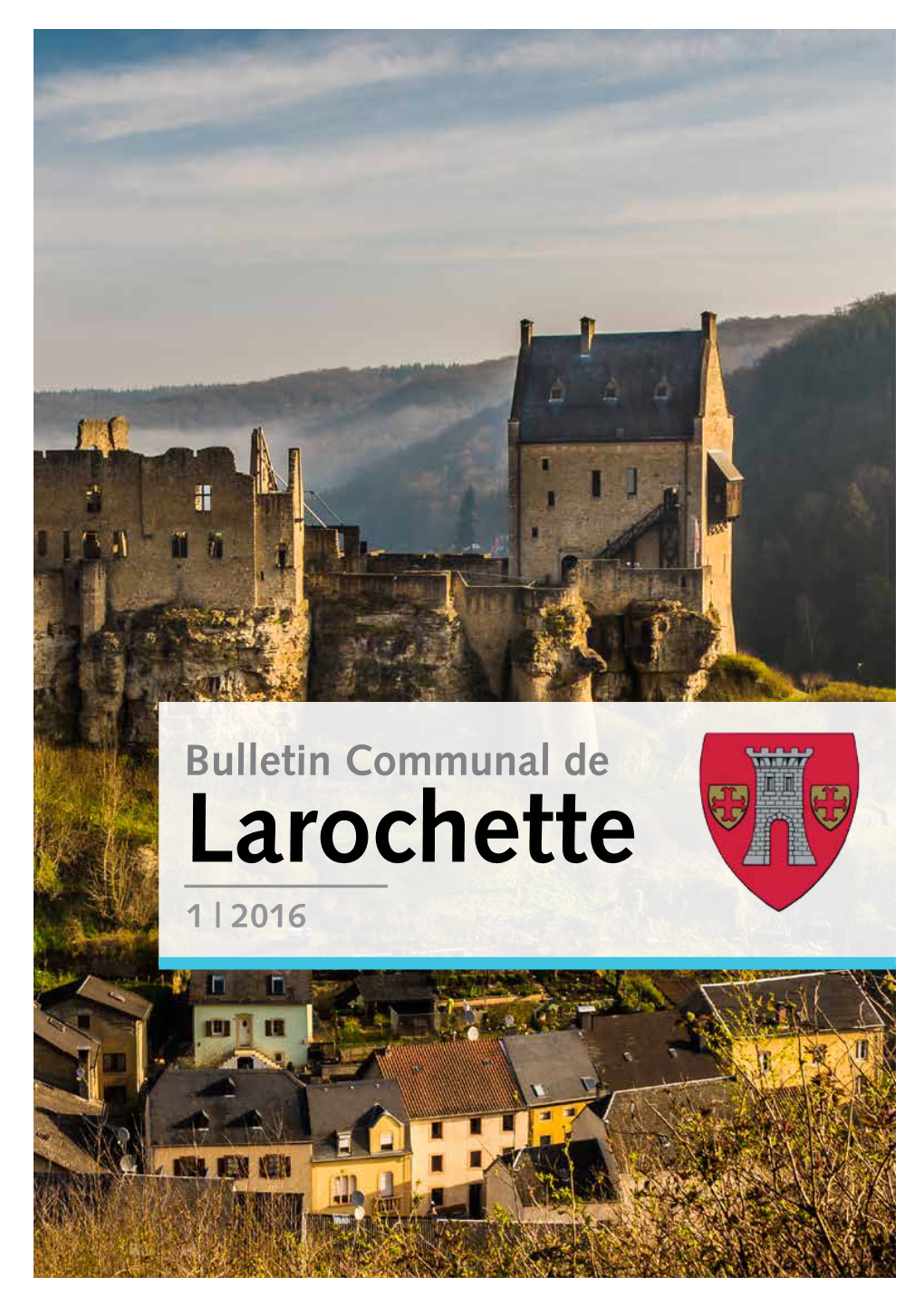 Bulletin Communal De Larochette 1 | 2016 SOMMAIRE