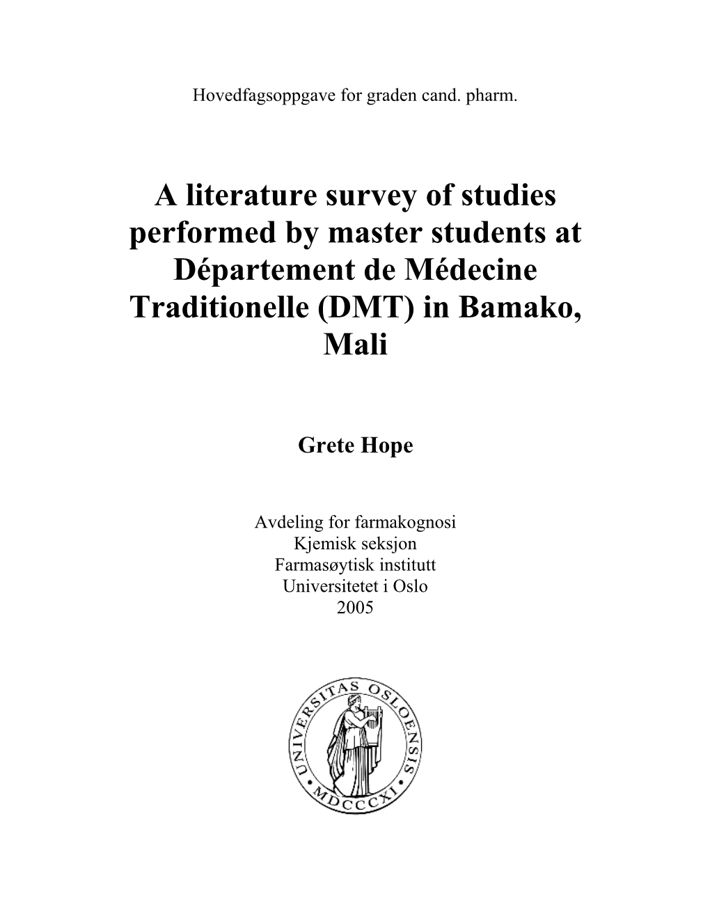 A Literature Survey of Studies Performed by Master Students at Département De Médecine Traditionelle (DMT) in Bamako, Mali