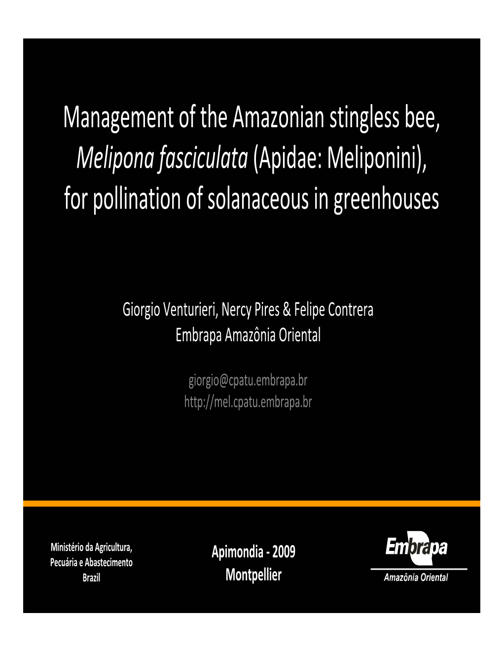 Management of the Amazonian Stingless Bee, Melipona Fasciculata (Apidae: Meliponini), for Pollination of Solanaceous in Greenhouses