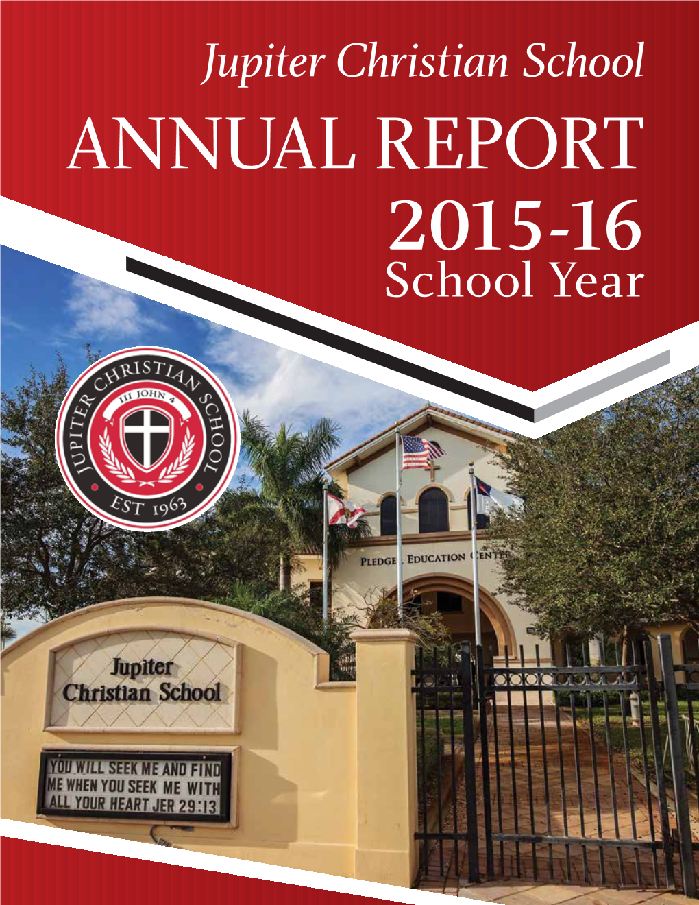 ANNUAL REPORT 2015-16 School Year Class of JCS Mission