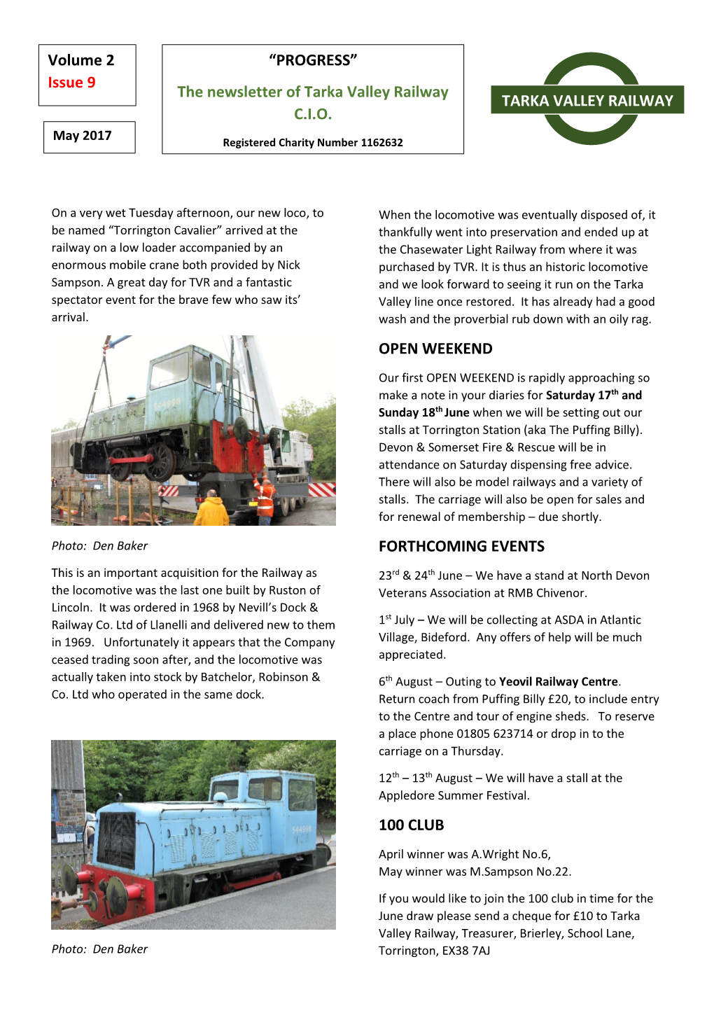 OPEN WEEKEND FORTHCOMING EVENTS 100 CLUB “PROGRESS” the Newsletter of Tarka Valley Railway C.I.O. TARKA VALLEY RAILWAY Volum