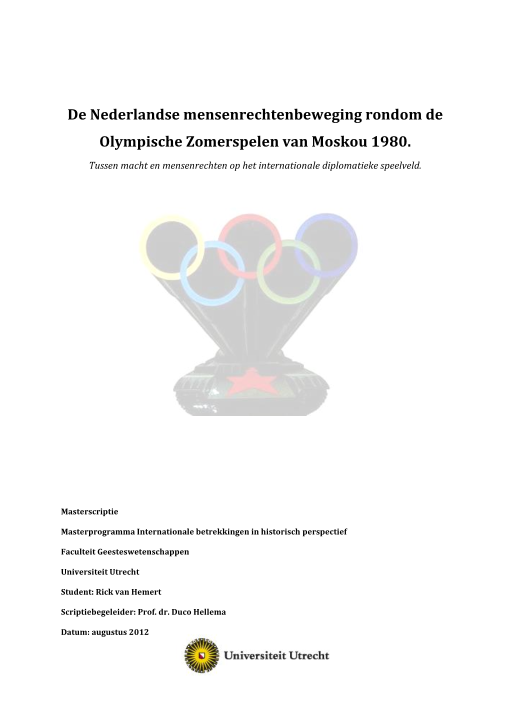 De Nederlandse Mensenrechtenbeweging Rondom De Olympische Zomerspelen Van Moskou 1980