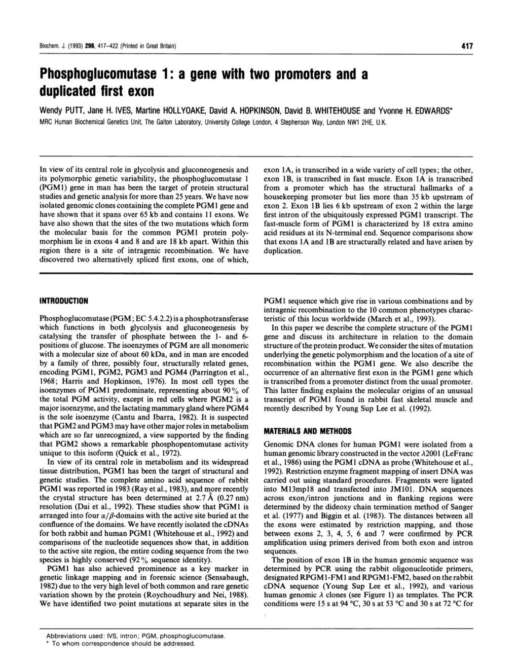 Phosphoglucomutase 1: a Gene with Two Promoters and a Duplicated First Exon Wendy PUTT, Jane H