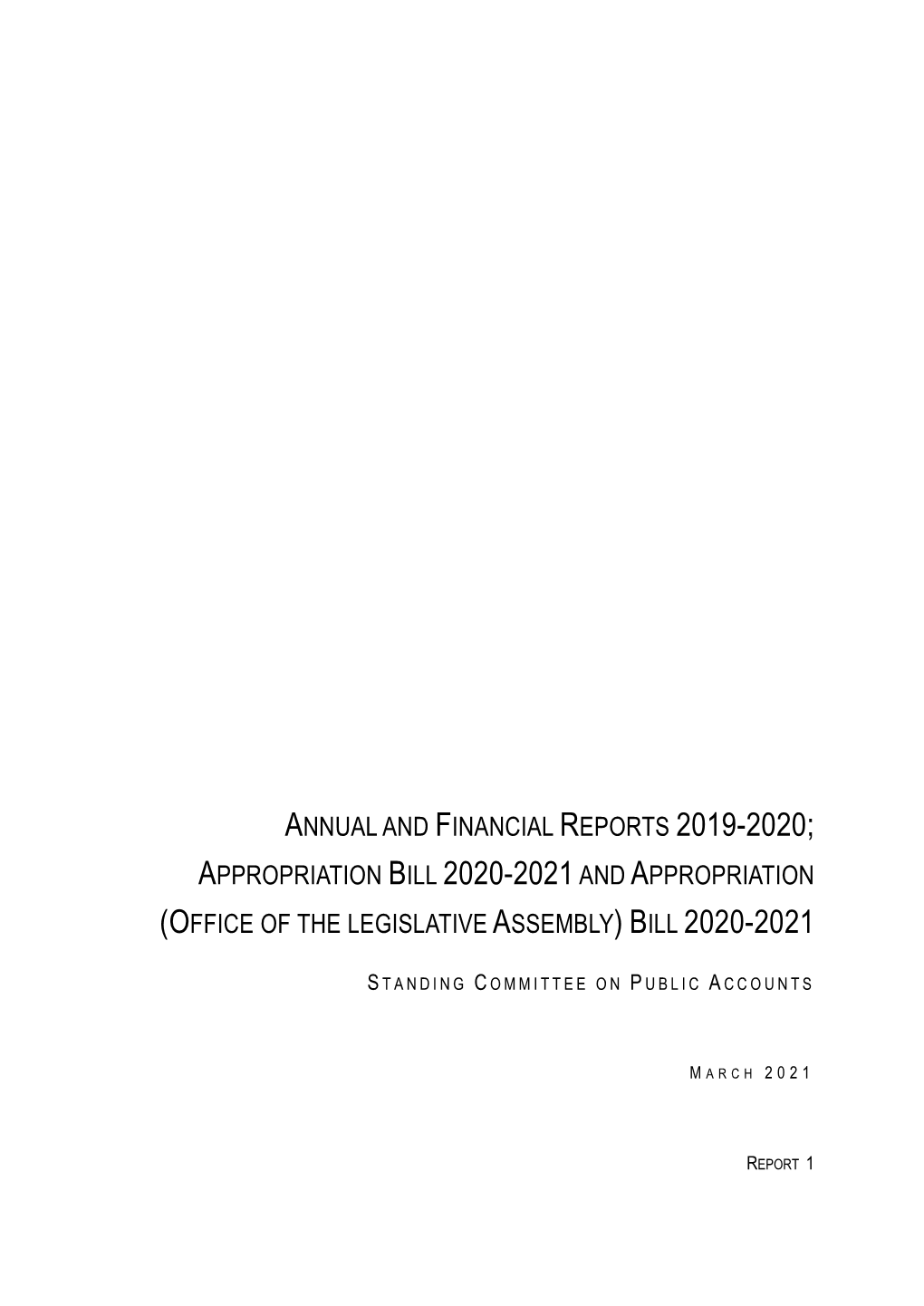 Annual and Financial Reports 2019-2020; Appropriation Bill 2020-2021 and Appropriation (Office of the Legislative Assembly) Bill 2020-2021