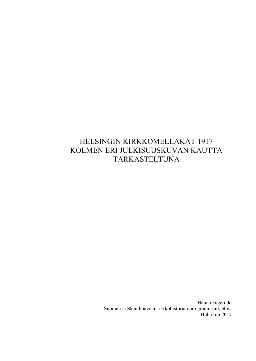 Helsingin Kirkkomellakat 1917 Kolmen Eri Julkisuuskuvan Kautta Tarkasteltuna