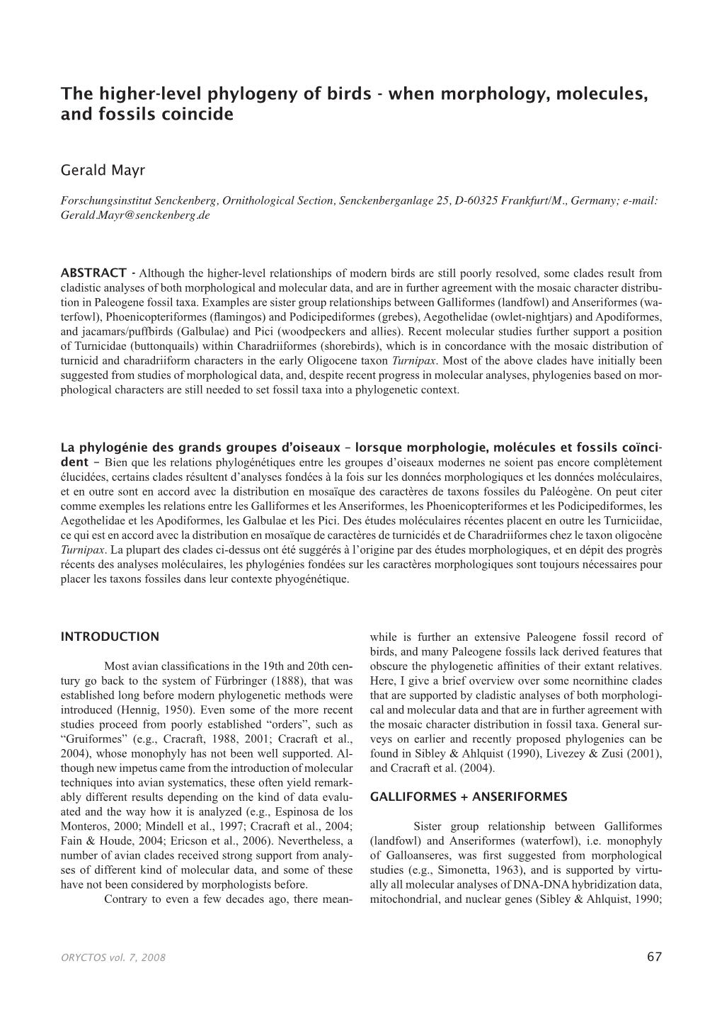 The Higher-Level Phylogeny of Birds - When Morphology, Molecules, and Fossils Coincide