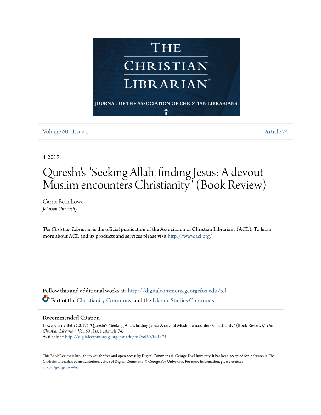 Seeking Allah, Finding Jesus: a Devout Muslim Encounters Christianity" (Book Review) Carrie Beth Lowe Johnson University