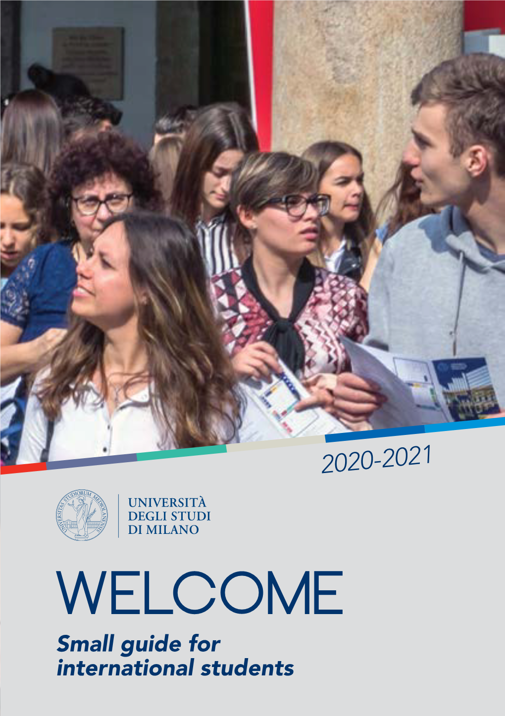 Welcome Desk of the International Students Office Was Created, a University Service for Students, Doctoral Students and Interns Who Come to Milan for the First Time
