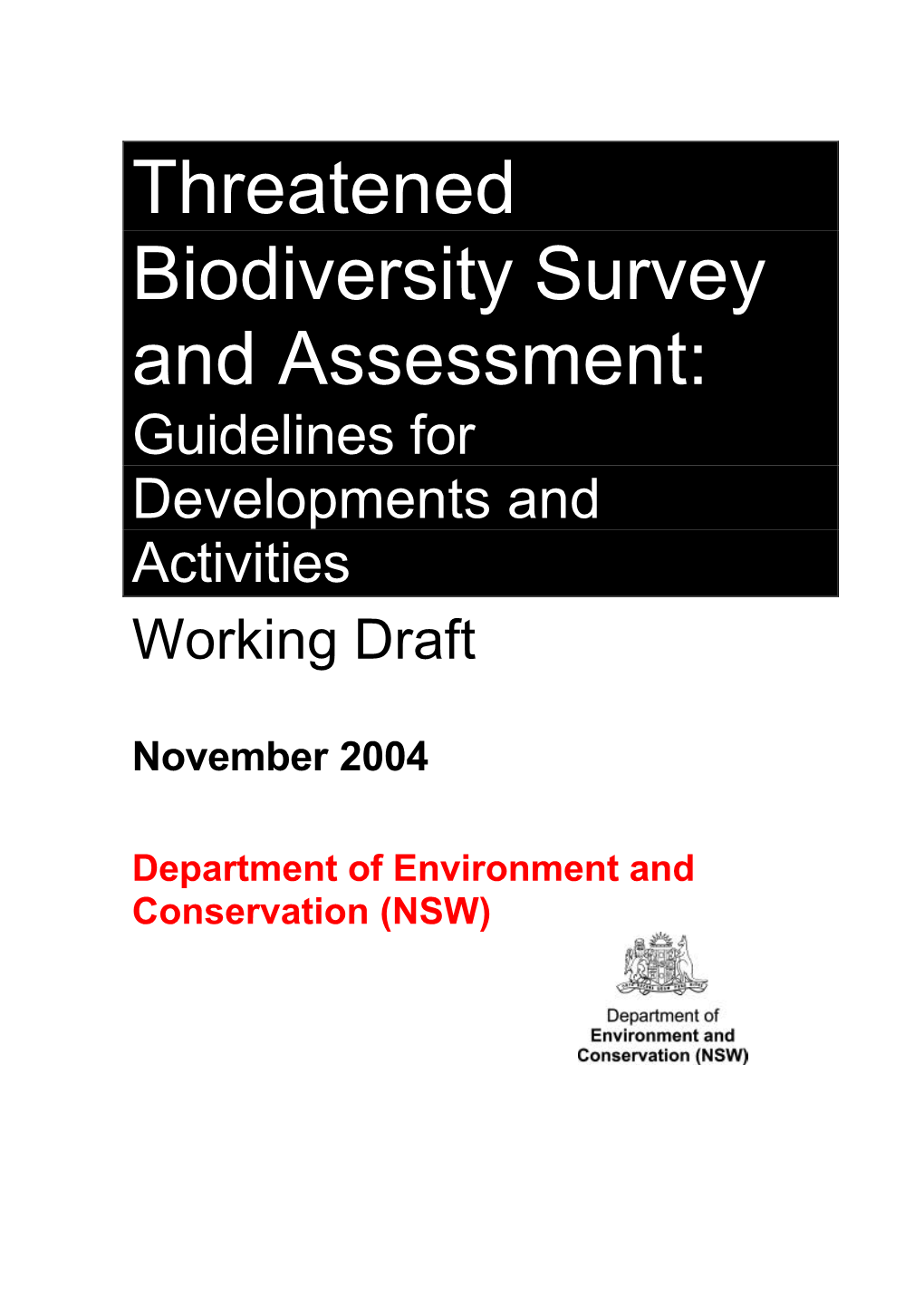 Threatened Biodiversity Survey and Assessment: Guidelines for Developments and Activities Working Draft