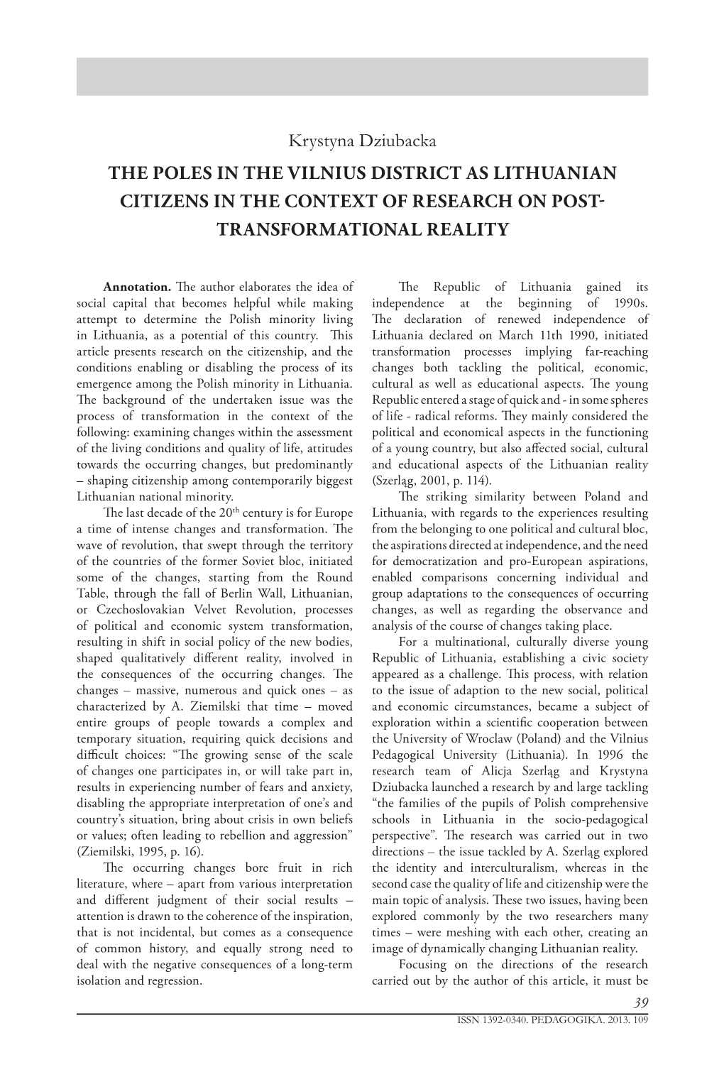 Krystyna Dziubacka the Poles in the Vilnius District As Lithuanian Citizens in the Context of Research on Post- Transformational Reality