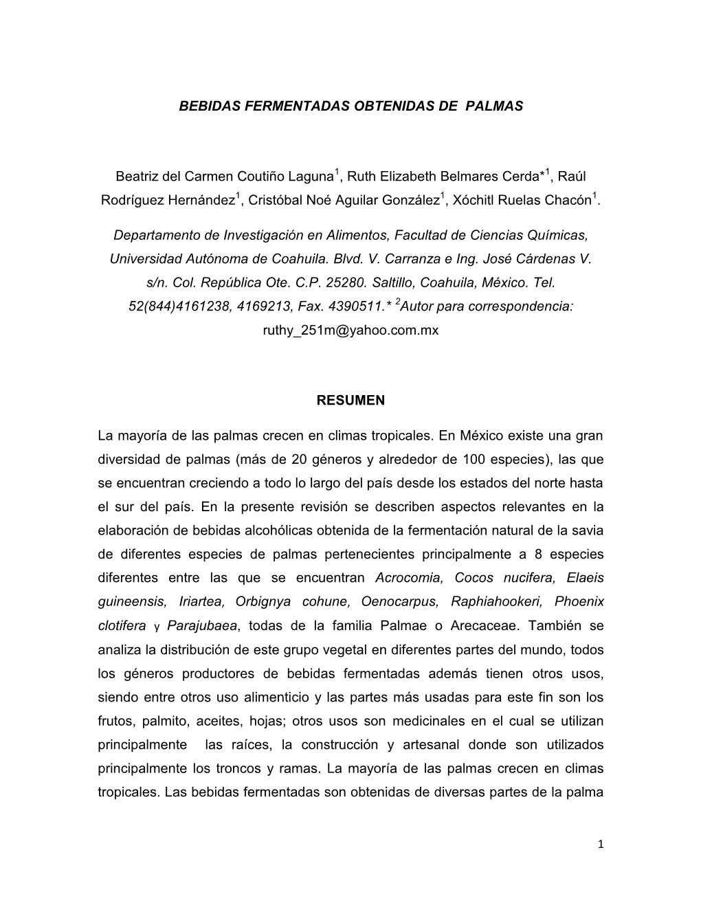 BEBIDAS FERMENTADAS OBTENIDAS DE PALMAS Beatriz Del Carmen Coutiño Laguna1, Ruth Elizabeth Belmares Cerda* 1, Raúl Rodríguez