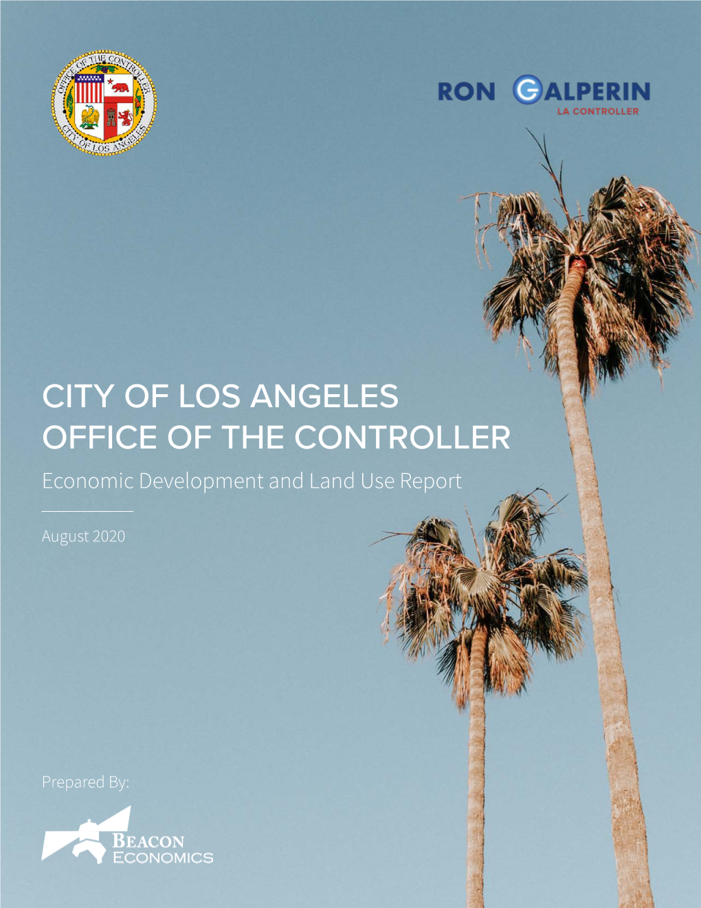 CITY of LOS ANGELES OFFICE of the CONTROLLER Economic Development and Land Use Report