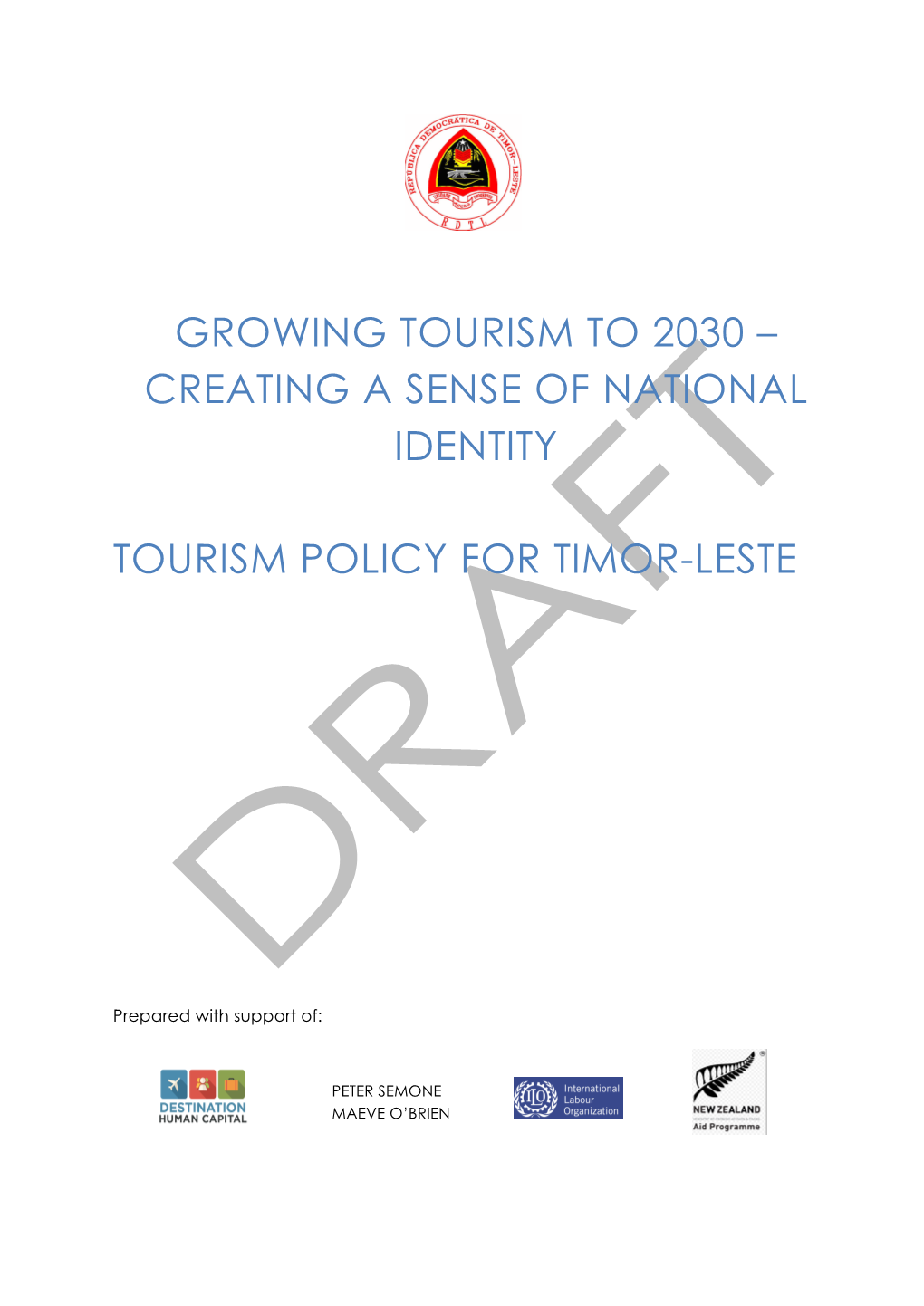 Growing Tourism to 2030 – Creating a Sense of National Identity Tourism Policy for Timor-Leste