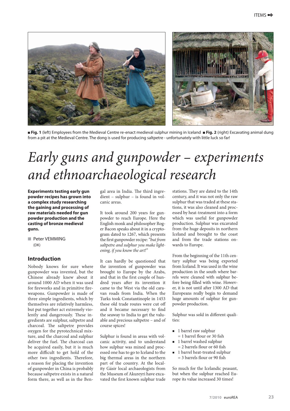 Early Guns and Gunpowder – Experiments and Ethnoarchaeological Research