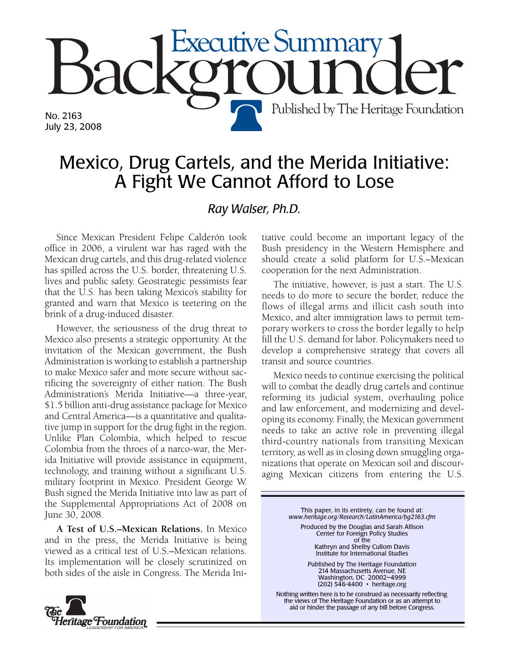 Mexico, Drug Cartels, and the Merida Initiative: a Fight We Cannot Afford to Lose Ray Walser, Ph.D