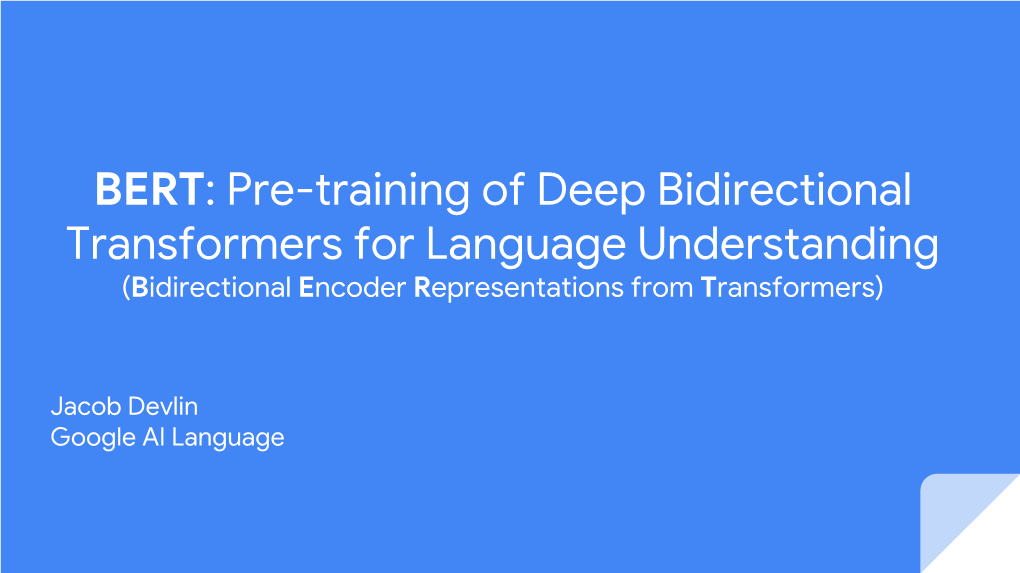 BERT: Pre-Training of Deep Bidirectional Transformers for Language Understanding (Bidirectional Encoder Representations from Transformers)
