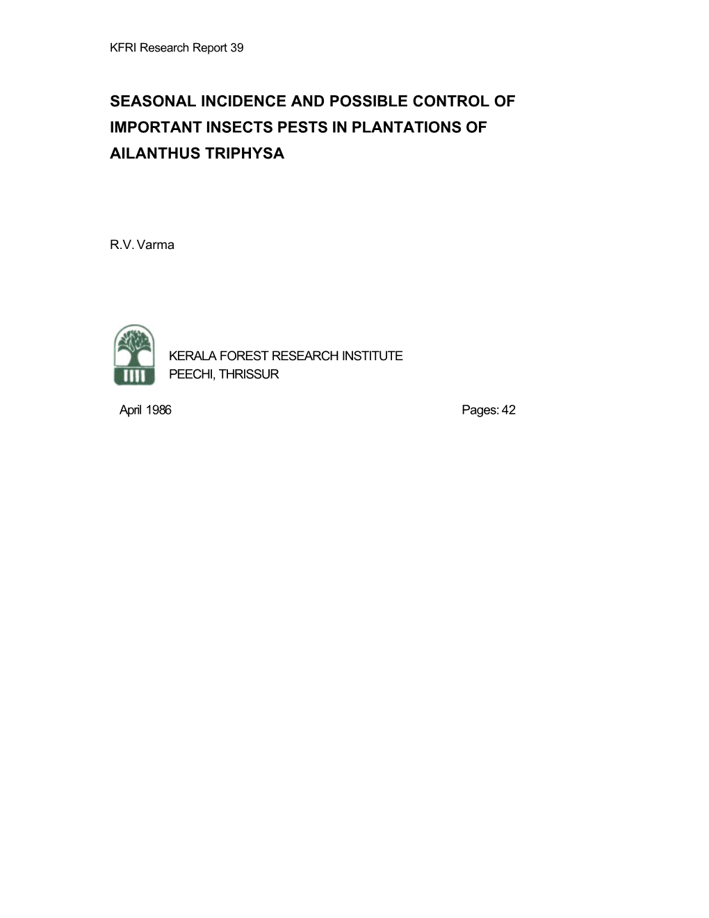 Seasonal Incidence and Possible Control of Important Insects Pests in Plantations of Ailanthus Triphysa