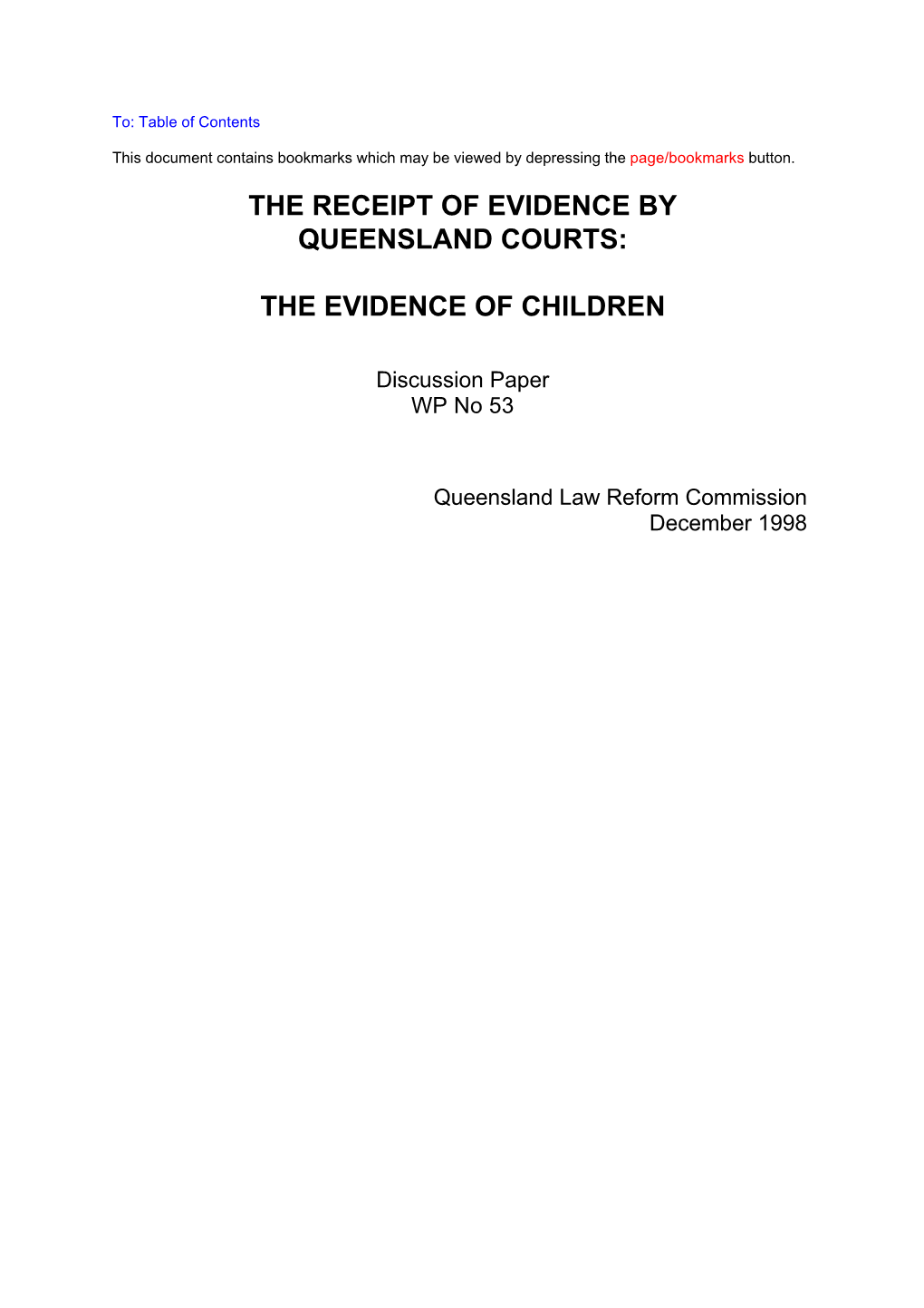 The Receipt of Evidence by Queensland Courts