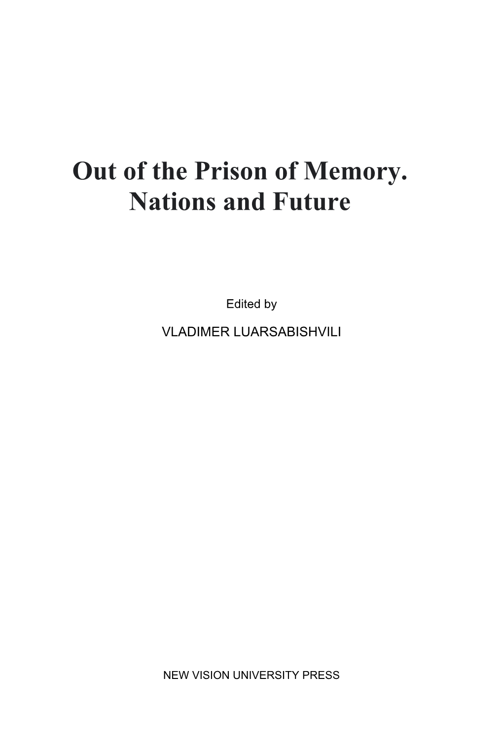 Out of the Prison of Memory. Nations and Future