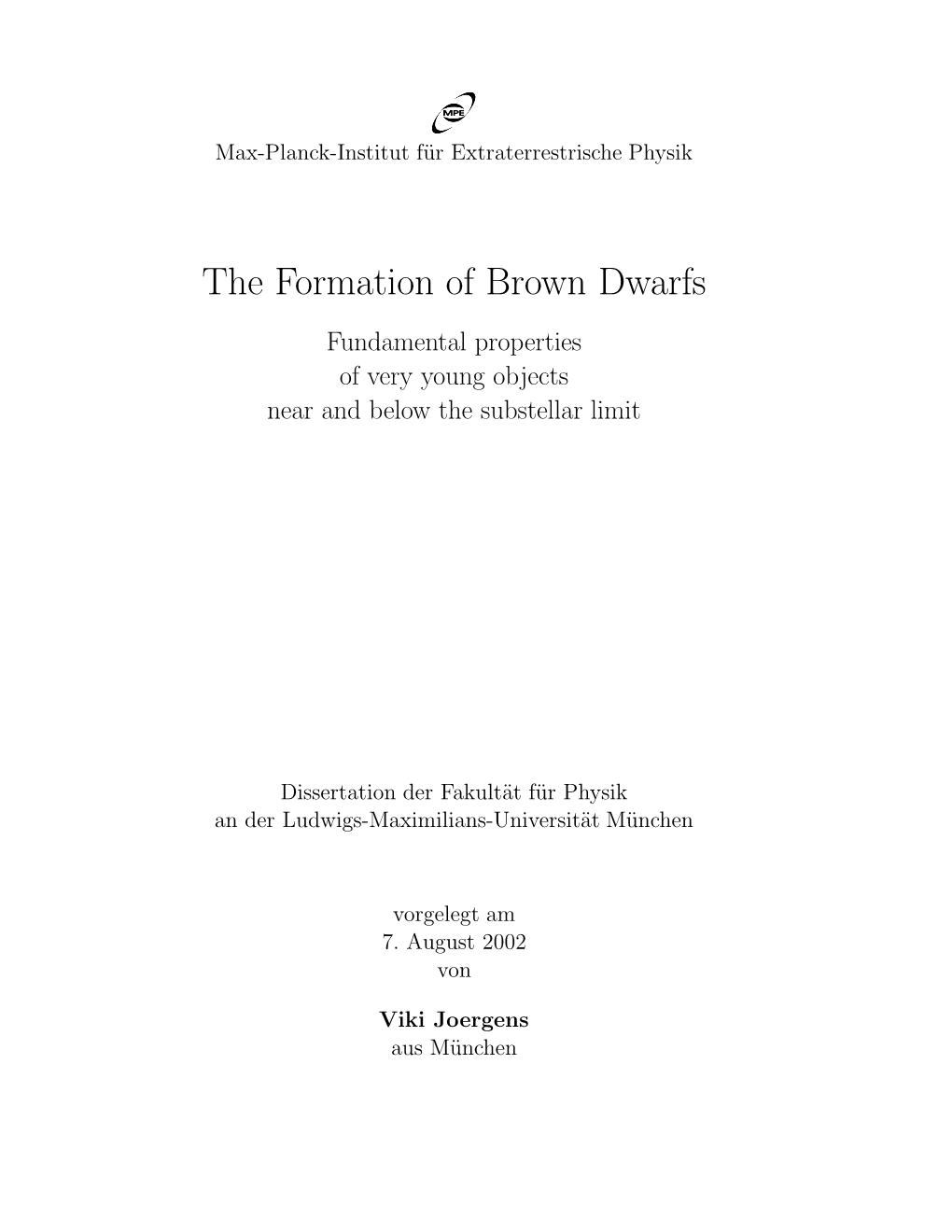 The Formation of Brown Dwarfs