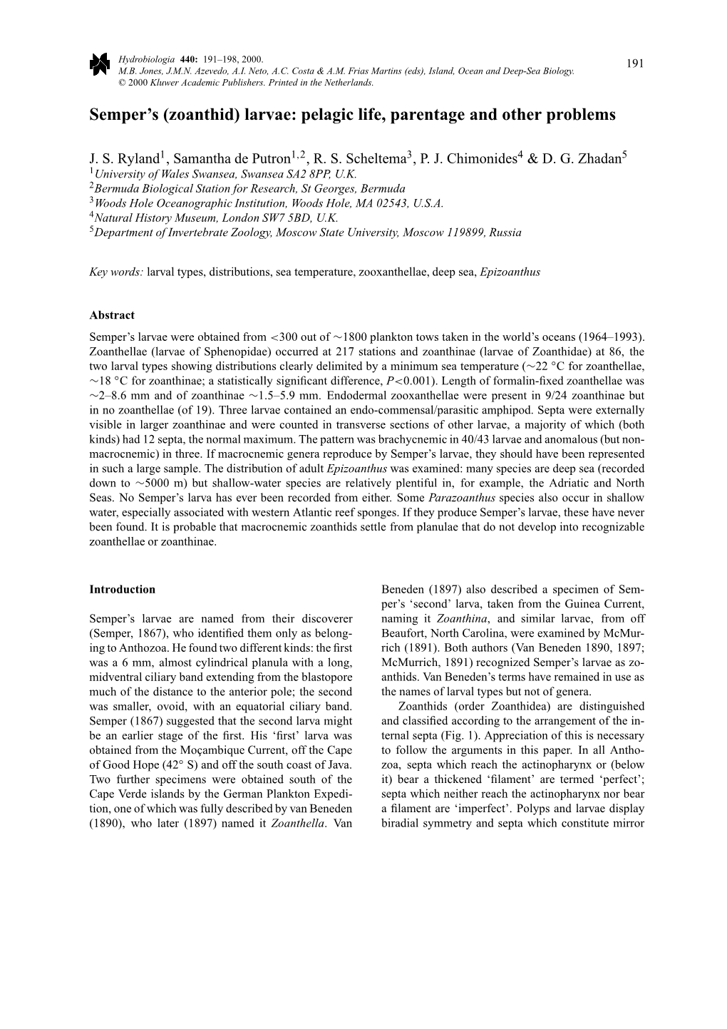 (Zoanthid) Larvae: Pelagic Life, Parentage and Other Problems