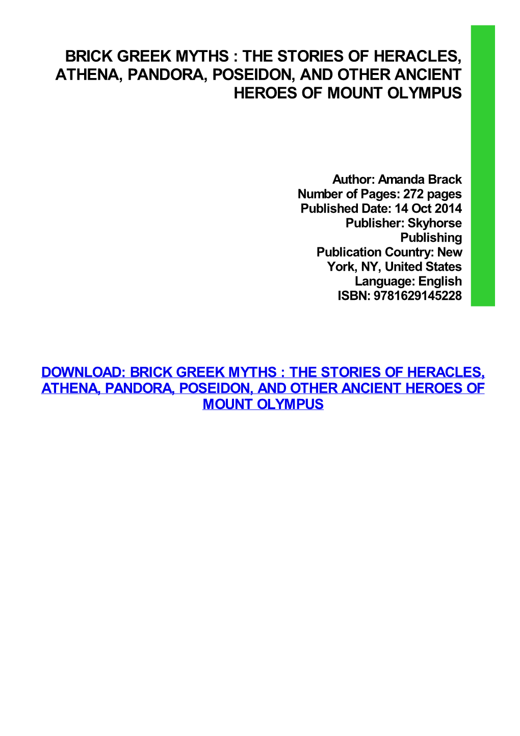 {TEXTBOOK} Brick Greek Myths : the Stories of Heracles, Athena, Pandora, Poseidon, and Other Ancient Heroes of Mount Olympus