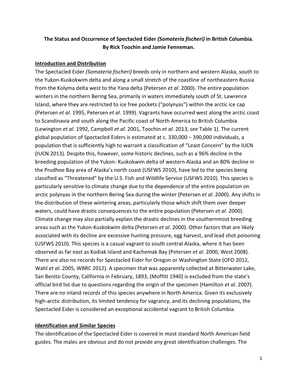 The Status and Occurrence of Spectacled Eider (Somateria Fischeri) in British Columbia. by Rick Toochin and Jamie Fenneman. Intr