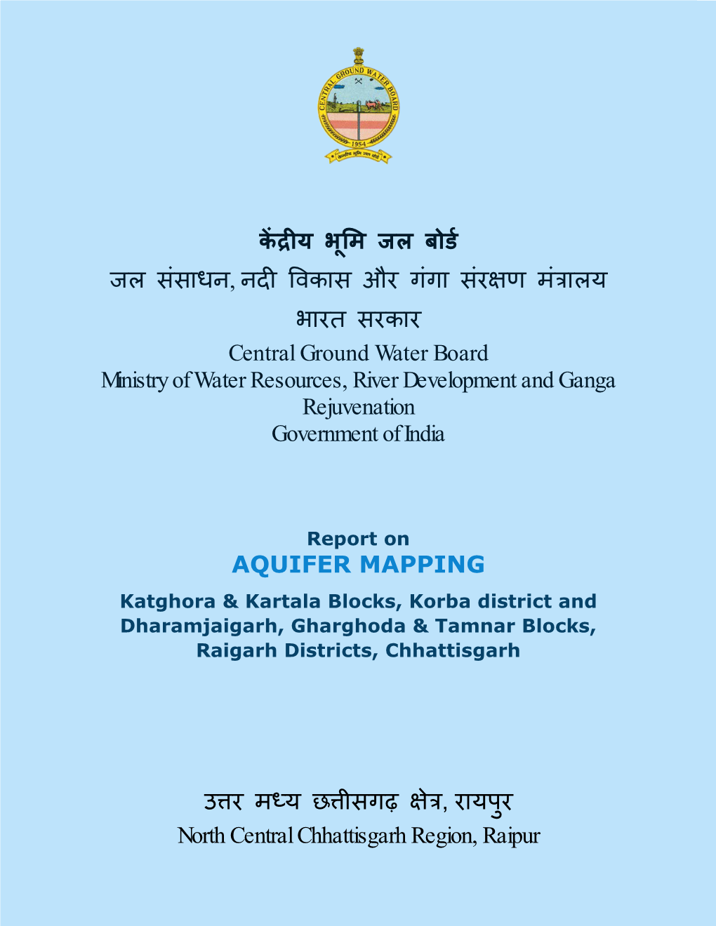 Report on AQUIFER MAPPING Katghora & Kartala Blocks, Korba