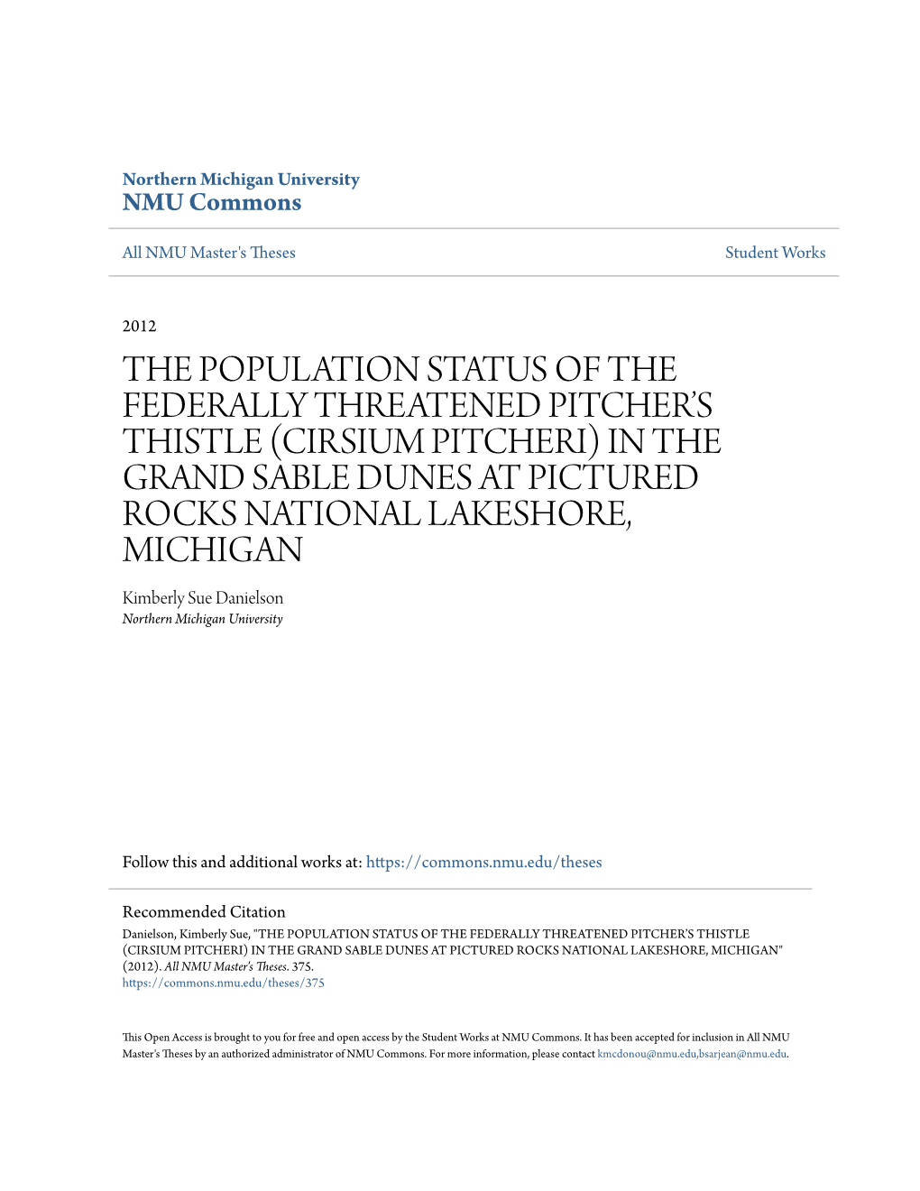 CIRSIUM PITCHERI) in the GRAND SABLE DUNES at PICTURED ROCKS NATIONAL LAKESHORE, MICHIGAN Kimberly Sue Danielson Northern Michigan University