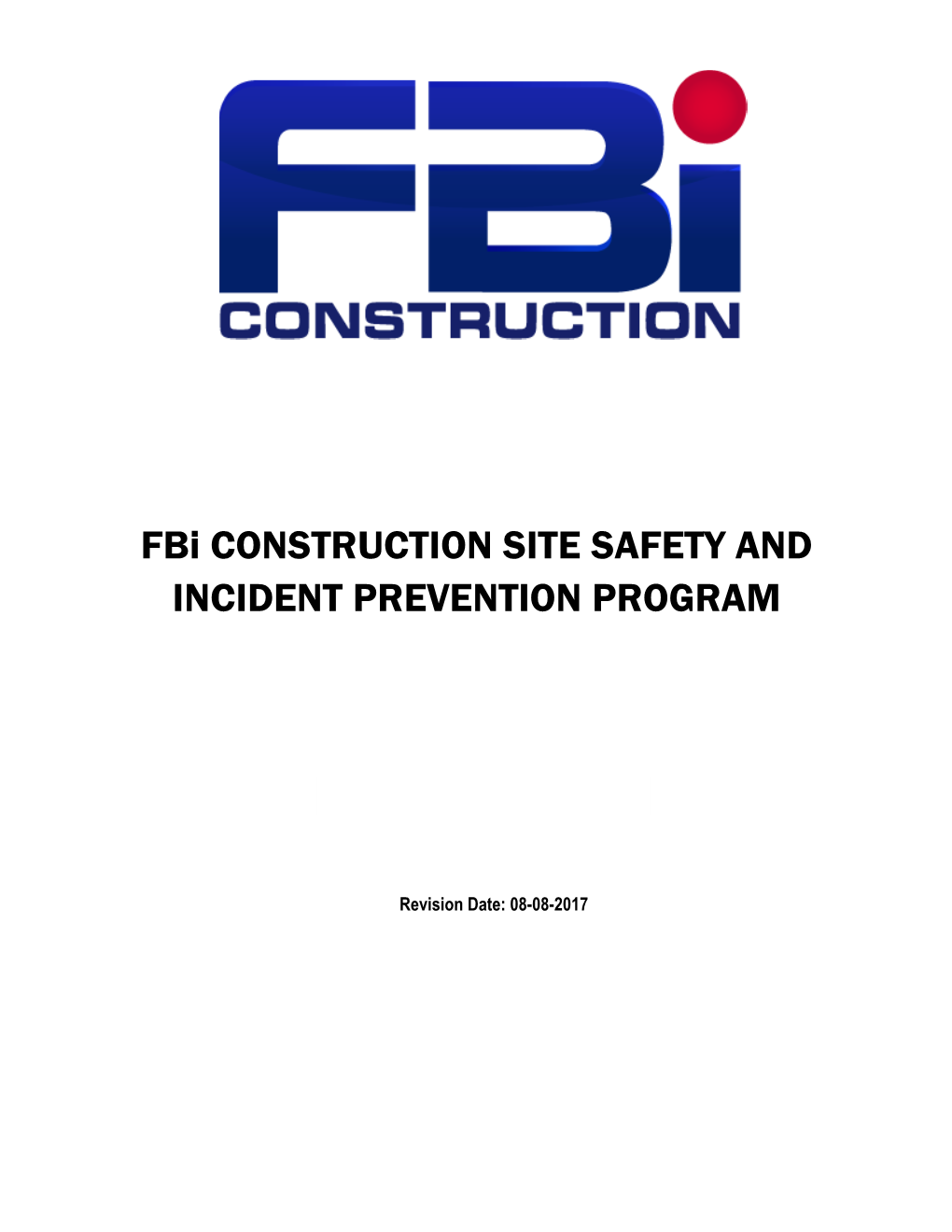 Fbi CONSTRUCTION SITE SAFETY and INCIDENT PREVENTION PROGRAM