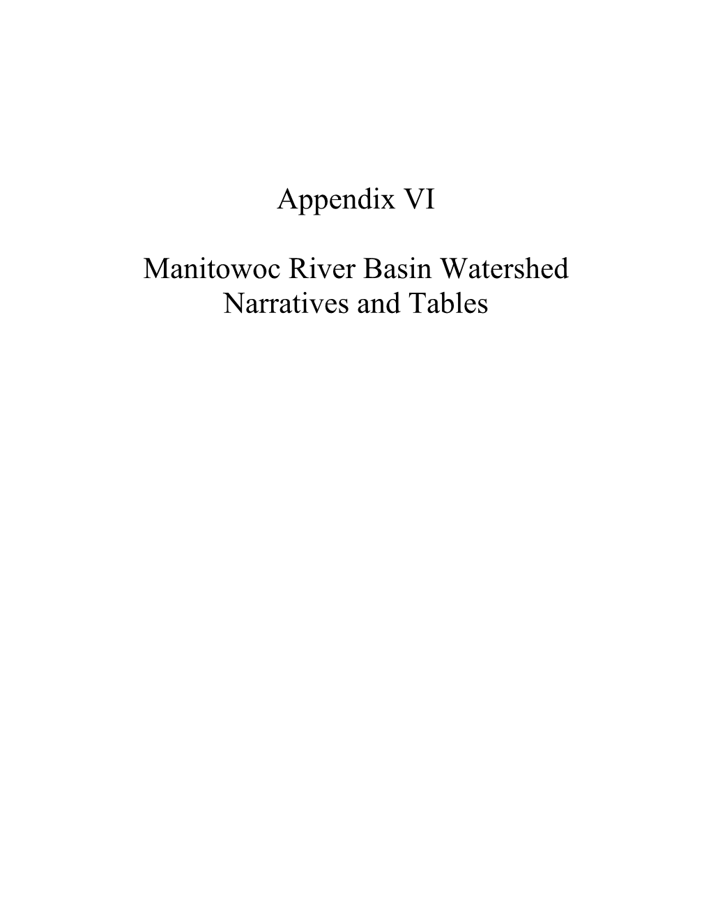 Appendix VI Manitowoc River Basin Watershed Narratives and Tables