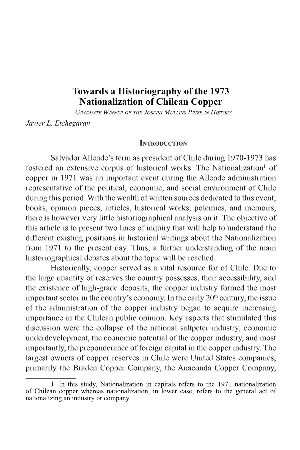 Towards a Historiography of the 1973 Nationalization of Chilean Copper Graduate Winner of the Joseph Mullins Prize in History Javier L