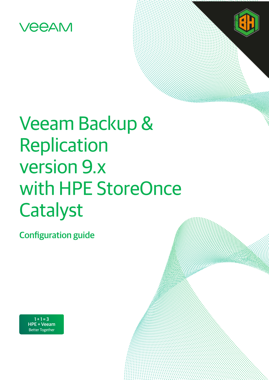 Veeam Backup & Replication Version 9.X with HPE Storeonce Catalyst