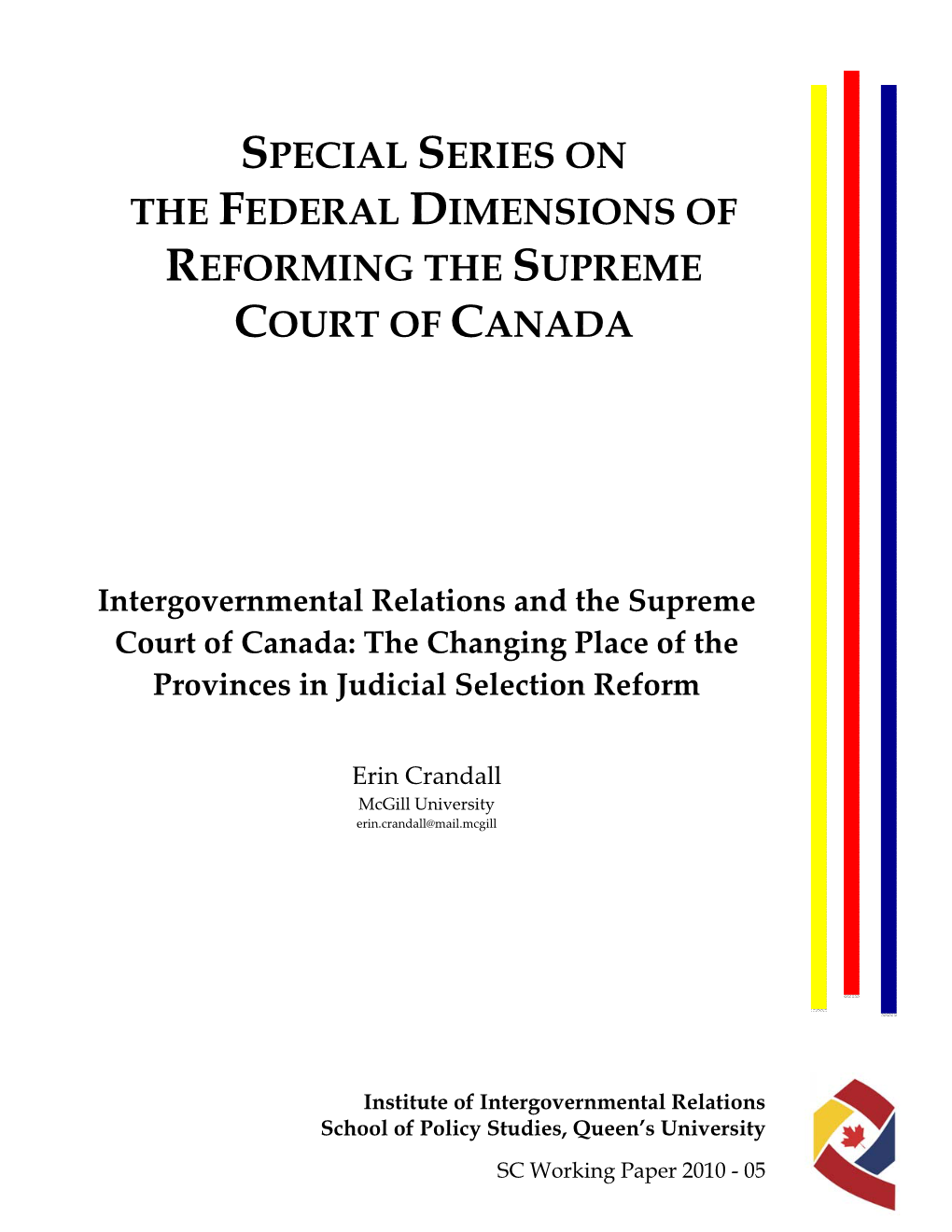 Reforming the Supreme Court of Canada Appointments Process: Politics, Transparency, and Judicial Independence