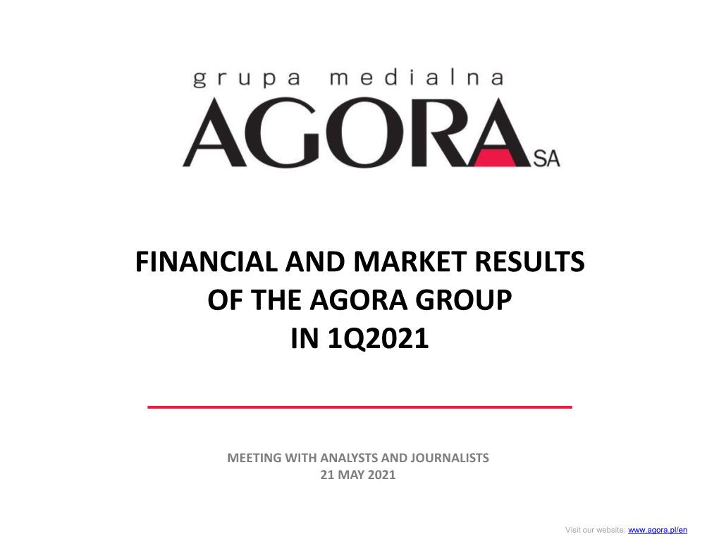 Financial and Market Results of the Agora Group in 1Q2021
