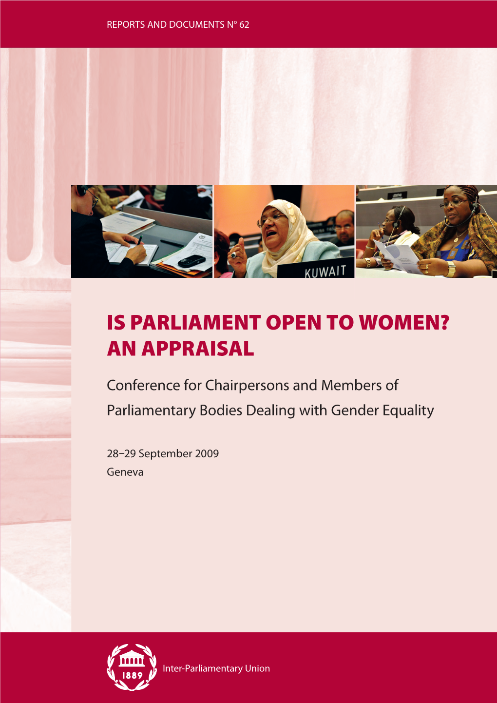 IS PARLIAMENT OPEN to WOMEN? 5 Chemin Du Pommier Brings Together the Representatives of Parlia- Case Postale 330 an APPRAISAL Ments of Sovereign States