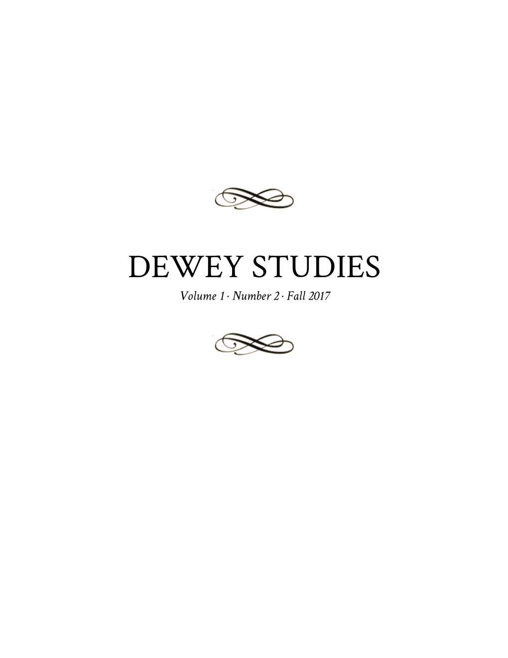 DEWEY STUDIES Volume 1 · Number 2 · Fall 2017